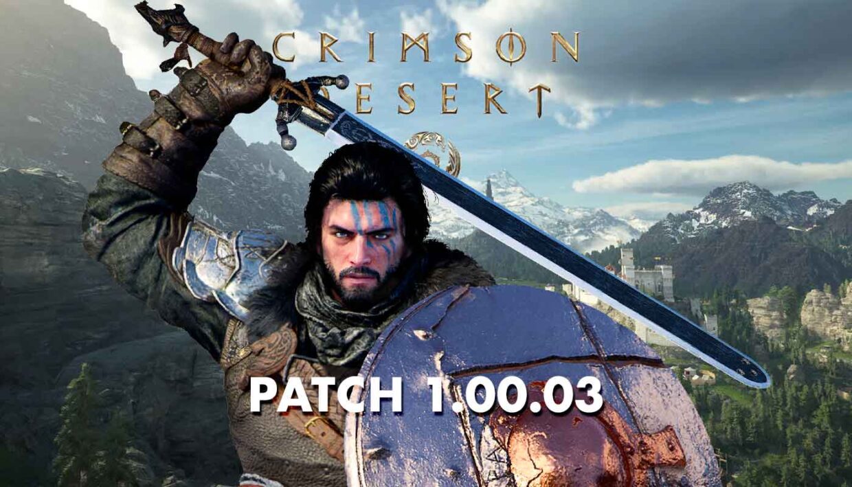 Crimson Desert Patch 1.00.03 cambia tutto